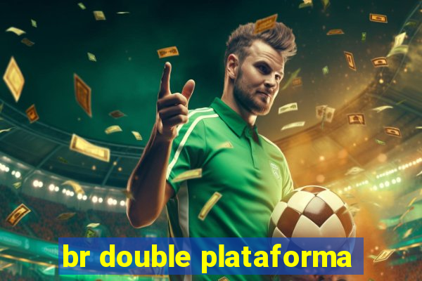 br double plataforma